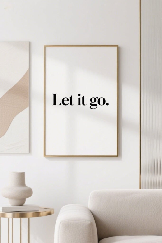 “Let it go.” Printable Wall Art